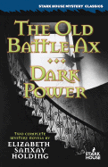 The Old Battle-Ax / Dark Power