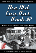 The Old Car Nut Book #2: "Where more old car nuts tell their stories"