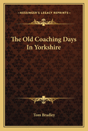 The Old Coaching Days in Yorkshire