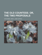 The Old Countess; Or, the Two Proposals