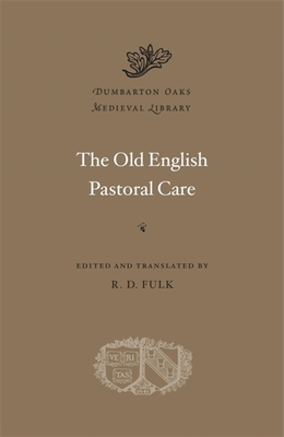 The Old English Pastoral Care - Fulk, R D (Translated by)