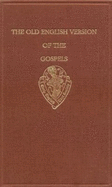 The Old English Versions of the Gospels - Liuzza, R M (Editor)