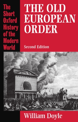 The Old European Order 1660-1800 - Doyle, William