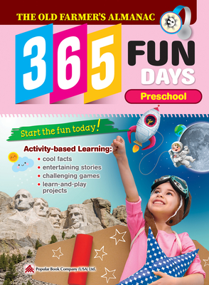 The Old Farmer's Almanac 365 Fun Days: Preschool - Activity Workbook for Preschool Grade Students - Daily Activity Book, Coloring Book, Educational Workbook for Developing Learning Skills - Ltd Popular Book Company (Usa) (Creator)