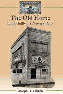 The Old Home: Louis Sullivan's Newark Bank