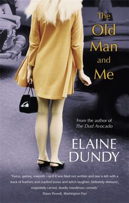 The Old Man And Me - Dundy, Elaine
