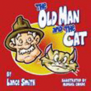 The Old Man and the Cat - Smith, Lance