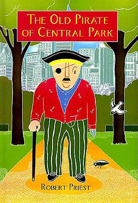 The Old Pirate of Central Park - Priest, Robert