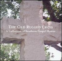The Old Rugged Cross: A Collection of Southern Gospel - Various Artists