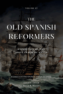 The Old Spanish Reformers: Vol. 27: Exposition of the First Psalm of David