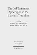 The Old Testament Apocrypha in the Slavonic Tradition: Continuity and Diversity