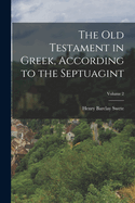 The Old Testament in Greek, According to the Septuagint; Volume 2