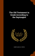 The Old Testament in Greek According to the Septuagint