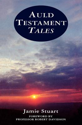 The Old Testament in Scots - Stuart, Jamie