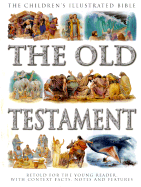 The Old Testament: Retold for the Young Reader with Context Facts, Notes and Features
