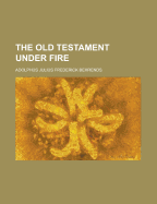 The Old Testament Under Fire