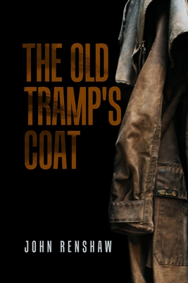 The Old Tramp's Coat - Renshaw, John