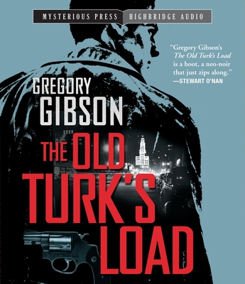 The Old Turk's Load - Gibson, Gregory, and Bray, R C (Narrator)