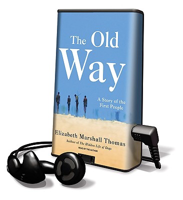 The Old Way - Thomas, Elizabeth Marshall (Read by)