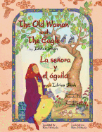 The Old Woman and the Eagle - La seora y el guila: English-Spanish Edition