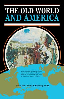 The Old World and America - Furlong, Philip J