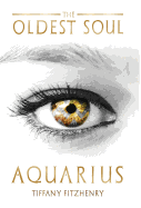 The Oldest Soul - Aquarius