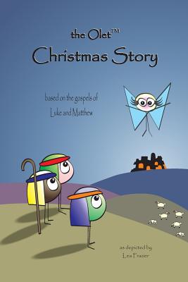 The Olet Christmas Story: based on the gospels of Luke and Matthew - Frazier, Virginia (Editor), and Frazier, Lea