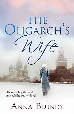 The Oligarch's Wife - Blundy, Anna