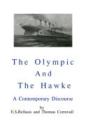 The Olympic and the Hawke: A contemporary discourse