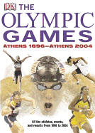The Olympic Games: Athens 1896 - Athens 2004