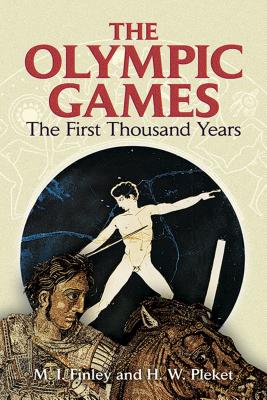 The Olympic Games: The First Thousand Years - Finley, M I, Professor, and Pleket, H W