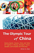 The Olympic Tour of China: Seeing Sports, Venues, Cities and Parks All Together