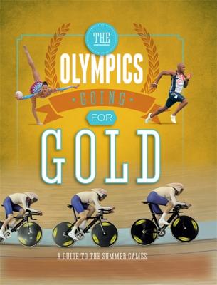 The Olympics: Going for Gold: A Guide to the Summer Games - Fullman, Joe, Mr.