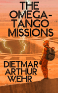 The Omega-Tango Missions: A Battle For Mars novel