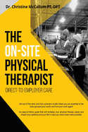 The On-Site Physical Therapist: Direct-to-Employer Care