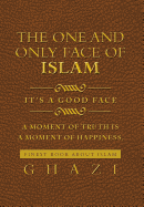 The One and Only Face of Islam: It's a Good Face