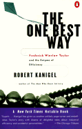 The One Best Way: Frederick Winslow Taylor and the Enigma of Efficiency - Kanigel, Robert, Mr.