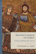 The One Church of Christ: Understanding Vatican II