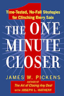 The One Minute Closer: Time-Tested, No-Fail Strategies for Clinching Every Sale