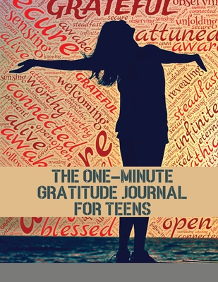 The One-Minute Gratitude Journal for Teens: Simple Journal to Increase Gratitude and Happiness - Targ, Max