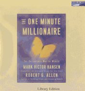The One Minute Millionaire: The Enlightened Way to Wealth