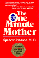 The One Minute Mother - Johnson, Spencer, and Candle Communications