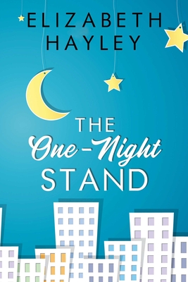 The One-Night Stand - Hayley, Elizabeth