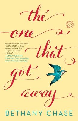 The One That Got Away: A Novel - Chase, Bethany