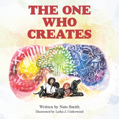 The One Who Creates - Smith, Nate