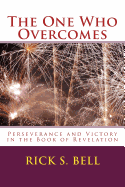 The One Who Overcomes: Perseverance and Victory in the Book of Revelation
