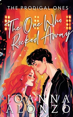 The One Who Rocked Away: A Christian Second-Chance Romance - Alonzo, Joanna
