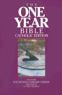 The One Year Bible, Catholic Edition: Arranged in 365 Daily Readings: New Revised Standard Version, with Deuterocanonical Books - World Bible Publishing