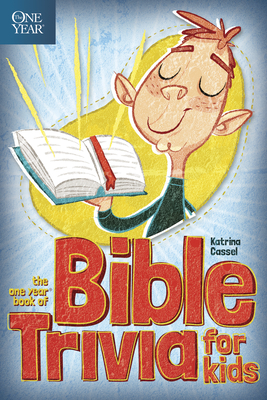 The One Year Book of Bible Trivia for Kids - Cassel, Katrina