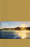 The One Year God with Us Devotional: 365 Daily Bible Readings to Empower Your Faith
